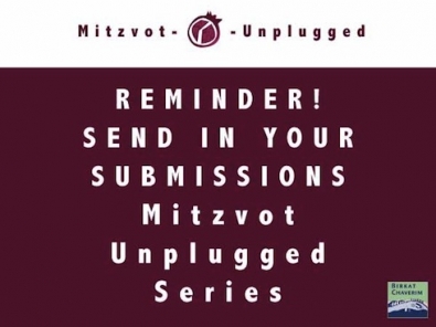 Reminder Mitzvot Unplugged Submissions