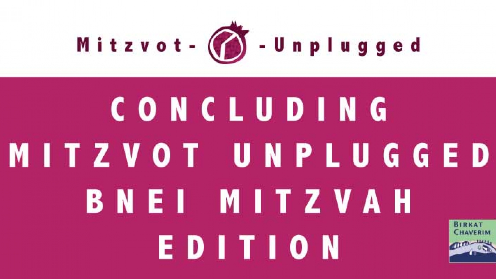 Concluding Mitzvot Unplugged Bnei Mitzvah Edition with logos